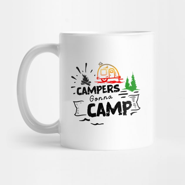 Campers Gonna Camp, Adventure Camping Is My Therapy by Cor Designs